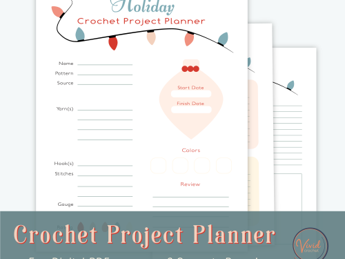 PRINTABLE PROJECT PLANNER ❘ Holiday Crochet Planner